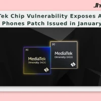 MediaTek Chip Vulnerability Exposes Android Phones Patch Issued in January